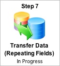 Step 7 - Transfer Data (Repeating Fields)  Button